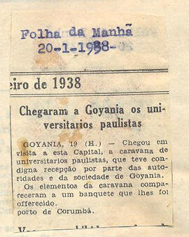 Recorte do jornal "Folha da Manhã, sobre a chegada  da Embaixada Universitária Paulista à Goiás e...