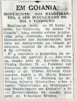 Recorte de jornal [?], anuncia a data de inauguração do "Monumento aos Bandeirantes em Goiânia", ...